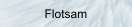Flotsam